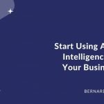 Start Using Artificial Intelligence (AI) In Your Business in 4 ways