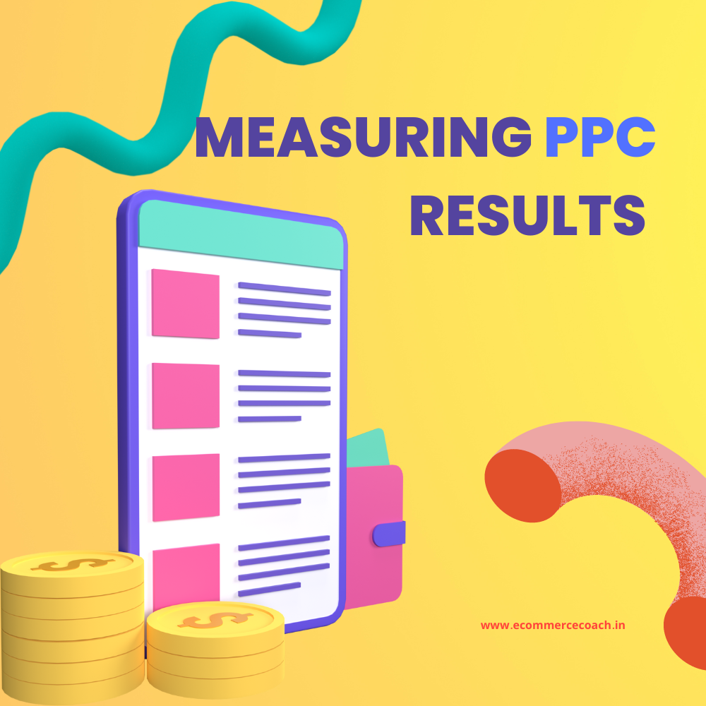 ppc-training-measuring-ppc-result-digital-marketing-center-uttam-nagar-delhi-ecommerce-coach